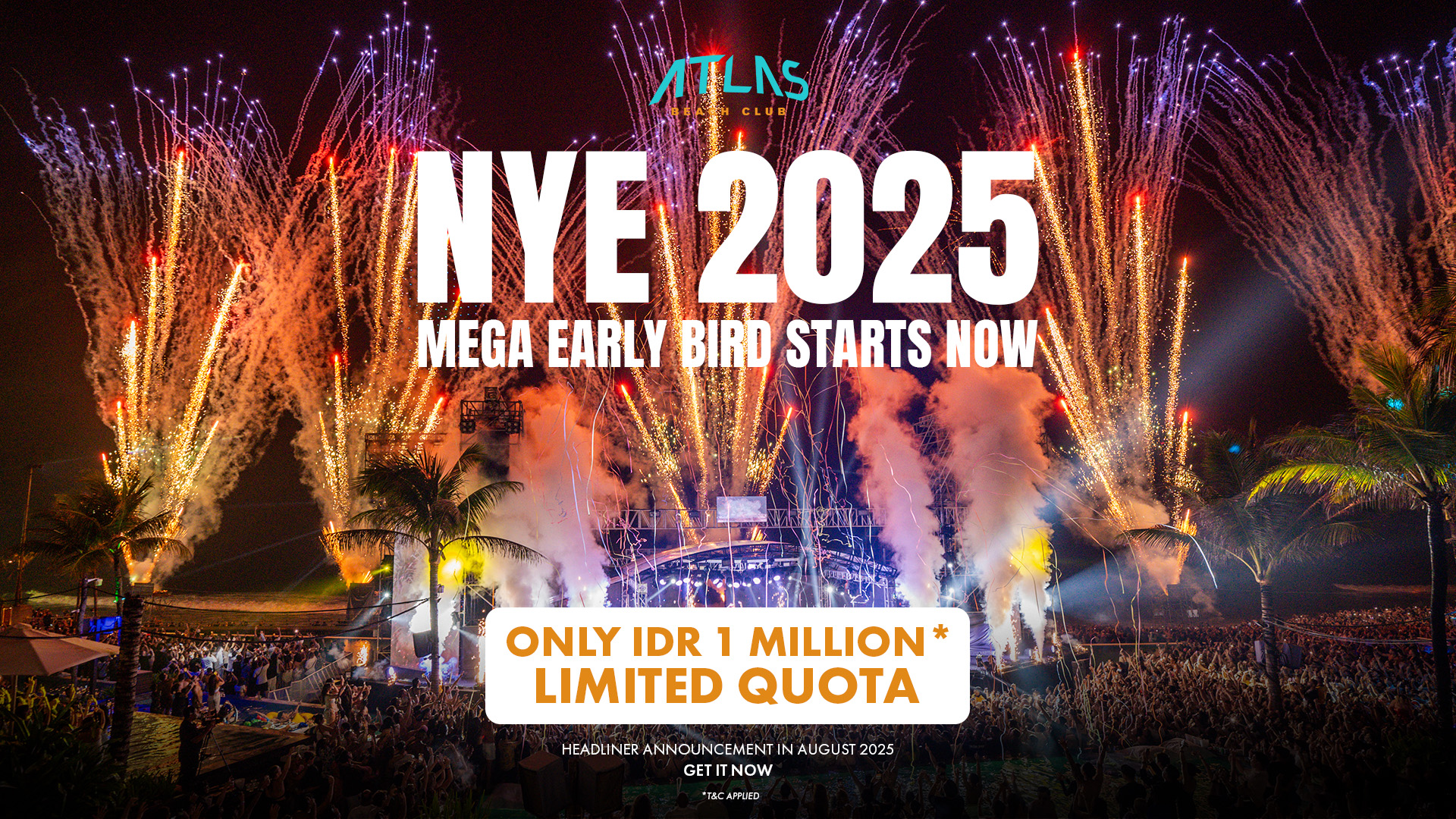 Tiket NYE 2025 Mega Early Bird Atlas Beach Club Bali Rilis!